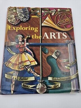 Vintage 1961 Exploring the Arts Hardcover Book First Edition Longacre Press